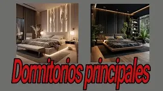 Dormitorios principales modernos 🥰 Ideas 2025🥰 Decora tu hogar 💖