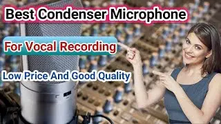 Best Condeser Microphone For Vocal Recording ||