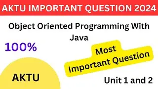 Object Oriented Programming with Java important questions aktu 2024 | OOPS with Java aktu imp