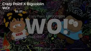 Crazy Point ❌ BIGOBLIN - WO! 😲 (Audio Oficial)