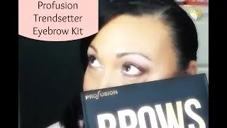 Profusion Trendsetter Eyebrow Kit Review/Demo