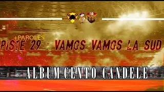 ALBUM CENTO CANDELE +PAROLES | PISTE 29 : Vamos vamos la Sud