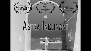 Astra Inclinant (2021) - An Experimental Short Film by Nicolò Grasso