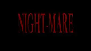 NIGHT-MARE (2015 Short Horror Film)