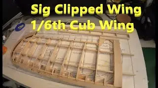 Kit Building the Right Wing SIG 1 6th Clipped Wing Cub By A Rookie Hack Builder