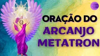 Oração com Arcanjo Metatron