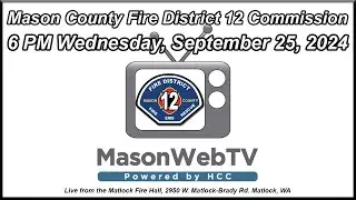 Mason County Fire District No. 12 Commission Sept. 25, 2024