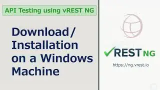 API Testing - Download / Installation on a Windows Machine