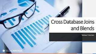 Cross database Joins in Tableau | Tableau Tutorial | Techcanvass