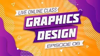 Graphic Design Episode 06 Bangla Tutorial | Graphic Design Full Course | গ্রাফিক্স ডিজাইন
