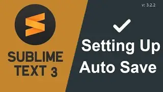 sublime text 3  auto save Setting  2019