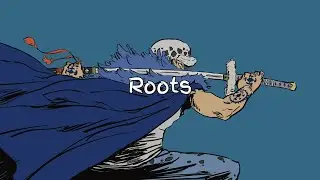 Roots -- lyrics