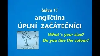 Kurz angličtiny pro úplné začátečníky - 11. lekce , Procvičujte základy anglického jazyka