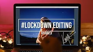 TUTORIAL: Lockdown Photo Editing #08