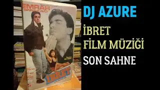 EMRAH İBRET - FİLM MÜZİĞİ FİNAL SAHNESİ ( Dj Azure Prod.)