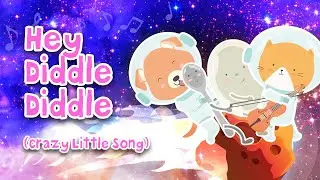 Hey Diddle Diddle | Crazy Little Song #nurseryrhymes #kidssong #sleepytime #spacesong