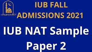 IUB NAT SAMPLE PAPER 2 || IUB Fall Admissions 2021.