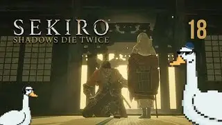 Sekiro Shadows Die Twice - Part 18 - КОНЦОВОЧКА