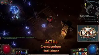 [*/\*] Path of Exile - ACT III - The Crematorium - Find Tolman (Duelist)