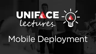 Uniface Lectures Webinar - Mobile Deployment (1 of 2)