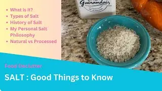 Salt | Food Declutter |  Good Things to Know