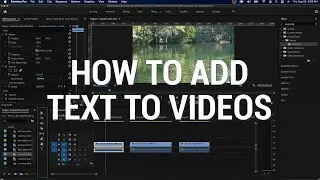 How to add text to videos in Premiere Pro