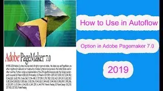 How to Use AutoFlow Option in Adobe Pagemaker 2019