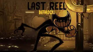 [old thing archive] Last Reel | But Every Turn a Different Character is Used