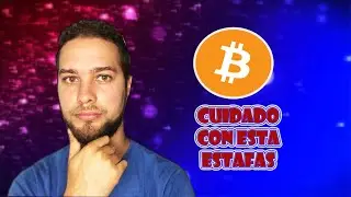 No te dejes estafar (mira como lo hacen) Bitcoin
