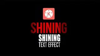 Shining Text Effect With Kinemaster