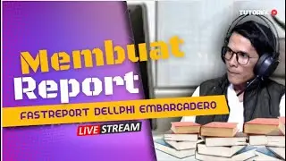 Membuat Report Laporan Menggunakan Fast Report di Delphi 10 4