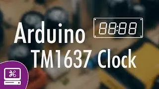 How to create a clock with the TM1637 clock module in Arduino uno