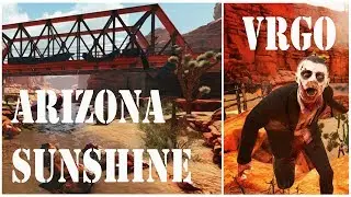 VRGO - Arizona Sunshine played on the HTC Vive