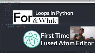 08 - For And While Loops In Python | Python For Beginners
