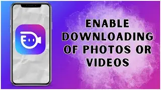 How to Enable Downloading of Photos or Videos on BuzzCast? 2024 | BuzzCast App