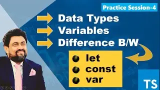 Practice Session-4 | Data Types | Variables | let, const, var | Typescript | Governor Free IT Course