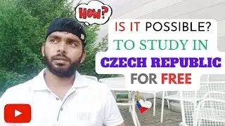 How To Study In Czech Republic For FREE ? FOR INTERNATIONAL STUDENTS I Manvendra Prague, EU, CZ