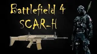 Battlefield 4 SCAR-H REVIEW !!!