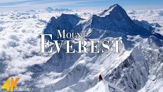 Mount Everest 4K Ultra HD • Stunning Footage Everest, Scenic Relaxation Film with Calming Music.