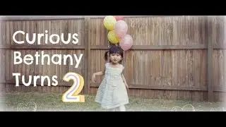 Curious Bethany Turns Two!