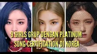 9 GIRLS GRUP DENGAN PLATINUM SONG CERTIFICATION DI KOREA