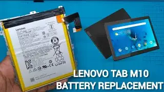 LENOVO TAB M10 BATTERY REPLACEMENT | HOW TO REPLACE LENOVO TAB M10 BATTERY 