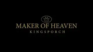 KingsPorch- Maker of Heaven (Official Video)