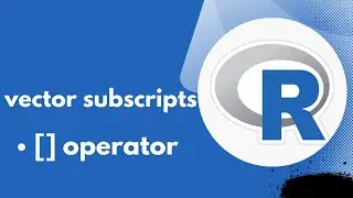 Vectors in R Programming| Subscripting Vectors with square brackets