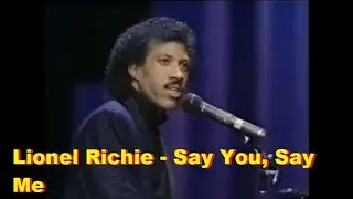 Lionel Richie  -  Say You, Say Me - (SOM ESTÉREO)