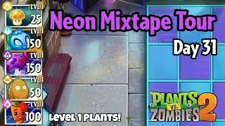 Plants vs Zombies 2 | Neon Mixtape Tour Day 31