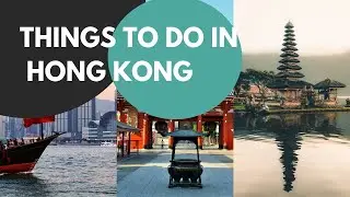 Things to do in Hong kong