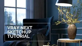 Realistic Vray Next Render Sketchup Tutorial #1 intimate
