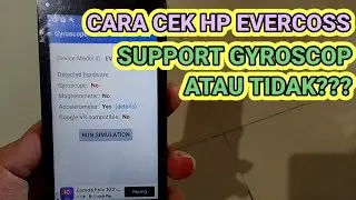 Tutorial Mengetahui Hp Evercross Apakah Sudah Support Gyroscope (Gyro) atau Tidak