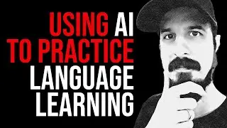 Using AI To Practice Language Learning!!!